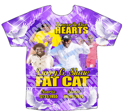 Larry “Fat Cat” Shaw 
 3D Memorial Shirts Front Only