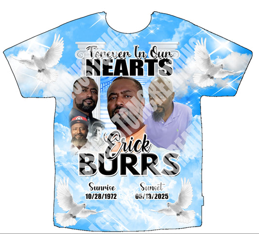 Erick Burrs
 3D Memorial Shirts Front Only