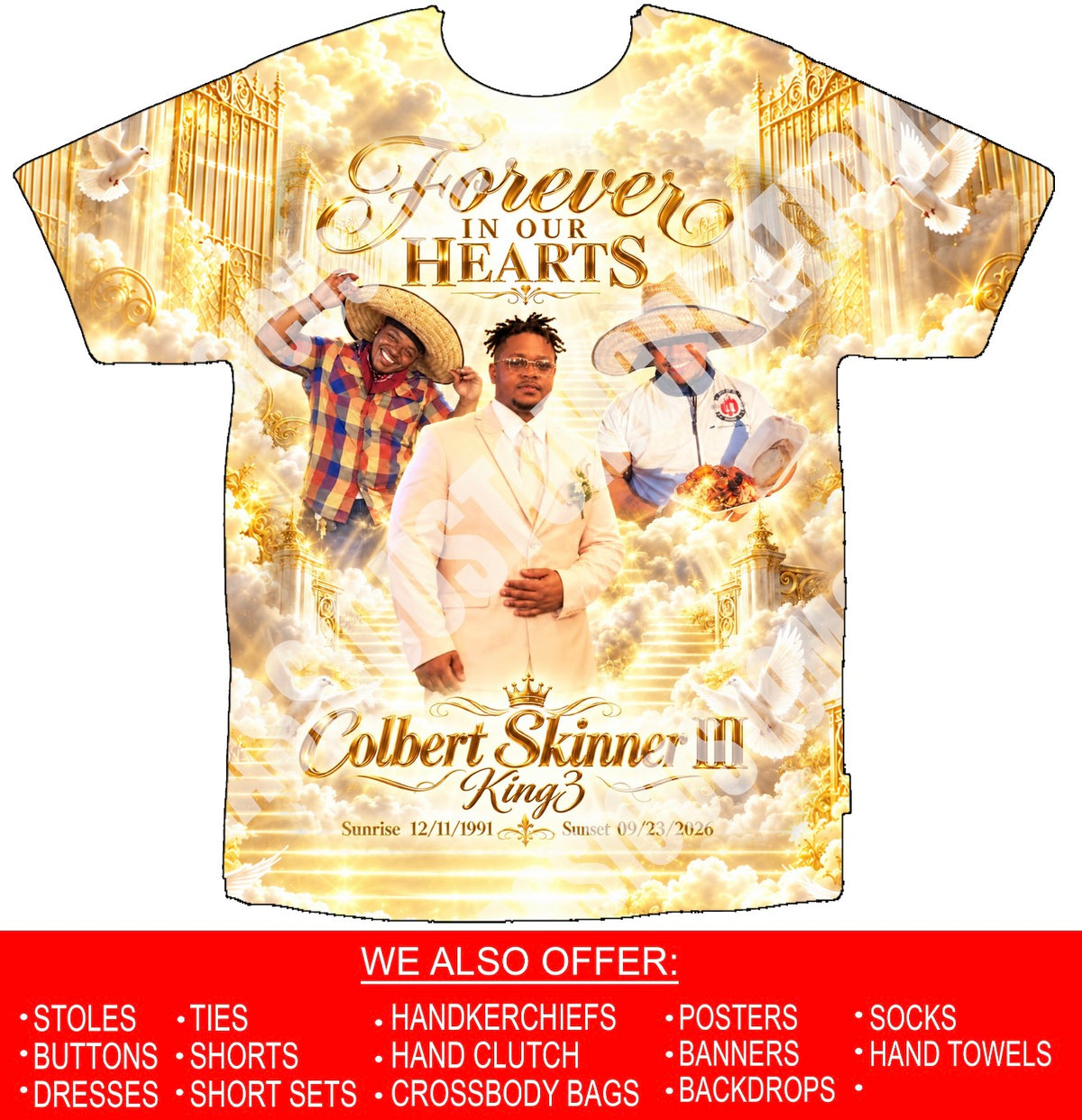 Colbert "King3" Skinner III
3D Memorial Shirt Front Only